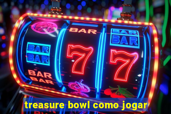 treasure bowl como jogar